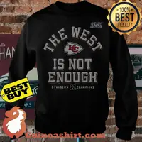 Chiefs 2019 AFC The West Is Not Enough Division Champions Logo sweatshirt sweater