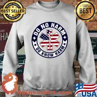 American paramedic do no harm do know harm s Sweater