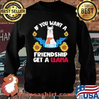 Sunflower If you want a stable friendship get a llama s Sweater