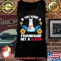 Sunflower If you want a stable friendship get a llama s Tank top