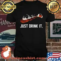 Beer Just drink it shirt