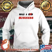 Build a business white s Hoodie