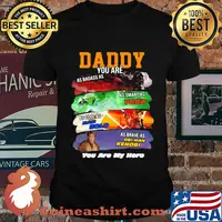 Daddy you are as badass as darth vader as smart as yoda as cool as han solo as brave as obi-wan kenobi you are my hero shirt