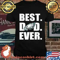 Philadelphia eagles best dad ever happy father's day shirt