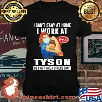 Strong woman i can’t stay at home i work at tyson we fight when others can’t anymore mask covid-19 shirt