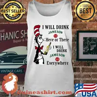 Dr seuss i will drink jameson here of there i will drink jameson everywhere s Tank top