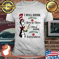 Dr seuss i will drink jameson here of there i will drink jameson everywhere shirt