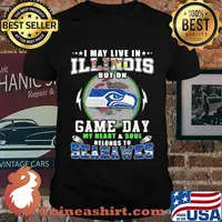 I may live in illinois but on game day my heart and soul belongs to seahawks shirt