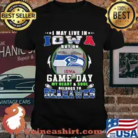 I may live in iowa but on game day my heart and soul belongs to seahawks shirt