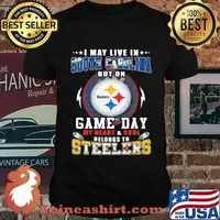 I may live in south carolina but on game day my heart and soul belongs to steelers shirt