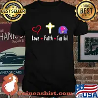 Love faith taco bell logo shirt