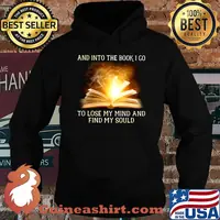 And into the book i go to lose my mind and find my soul s Hoodie