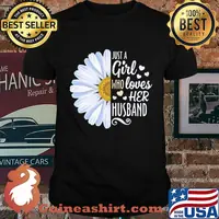 Flower just a girl who loves her husband hearts shirt