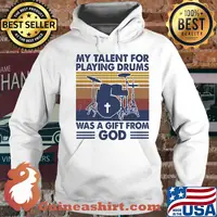 My talent for playing the drums was a gift from god vintage retro s Hoodie