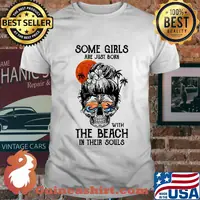 Some Girls Are Just Born With The Beach In Their Souls Sunset Skullcap Shirt