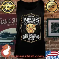 Star wars baby yoda hello darkness my old friend i’ve come to drink with you again s Tank top