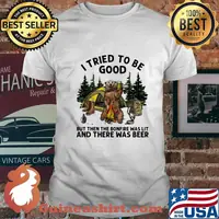 Bear i tried to be good but then the bonfire was lit and there was beer shirt