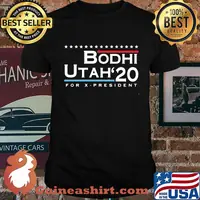 Bodhi utah 2020 for x-president shirt