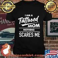 I am a tattooed mom nothing scares me shirt