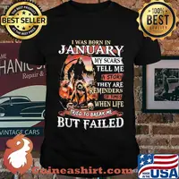 I was born in January my scars tell me a story they are reminders of times when life tried to break me but failed Skeleton Pitbull shirt