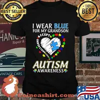 I WEAR BLUE FOR MY GRANDSON AUTISM AWARENESS ACCEPT UNDERSTAND LOVE SHIRT
