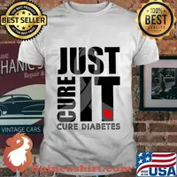 Just cure it cure diabetes awareness shirt