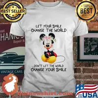 Mickey mouse let your smile change the world don't let the world change your smile shirt
