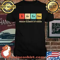 PRIMARY ELEMENTS OF HUMOR OTHER NON METAL NOBLE GASES SHIRT