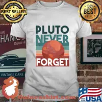 Never Forget Pluto Shirt. Retro Style Funny Space, Science T-Shirt