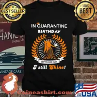 Official In Quarantine Birthday September Girl I Still Shine Shirt