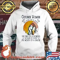 Official October Woman The Soul Of A Witch The Fire Of A Lioness The Heart Of A Hippie The Mouth Of A Sailor Shirt Hoodie