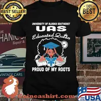 University of alaska southeast educated queen proud of my roots shirt