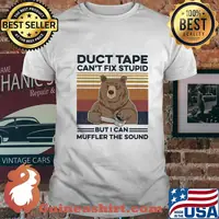 Duct tape it can't fix stupid, but it can muffle the sound bear vintage shirt