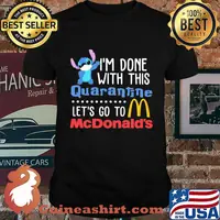 Stitch i'm done with this quarantine let's go to mcdonald's shirt
