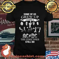 Some of us grew up listening to acdc the cool ones still do shirt