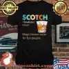 Scotch Magic Brown Water For Fun People Shirt