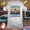 The Sky Is Not My Limit It's My PlayGround Vintage Shirt