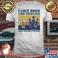 I Like Beer And Bowling And Maybe Three People Vintage Shirt