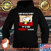 Snoopy and Woodstock I like to stay in bed it’s too peopley outside Hoodie