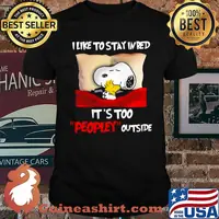 Snoopy and Woodstock I like to stay in bed it’s too peopley outside shirt