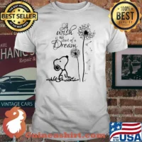 A Wish Is The Start Of A Dream Snoopy Dandelion Shirt