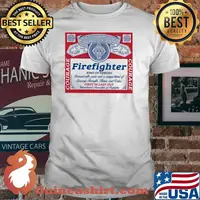Firefighter King Of Heroes First In Last Our Shirt