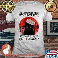 Hello Darkness My Old Friend I've Come To Bake With You Again Cat Chef Blood Moon Shirt