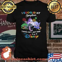 I Googled My Symptoms Turns Out I Just Need To Go To Disney Ursula Shirt