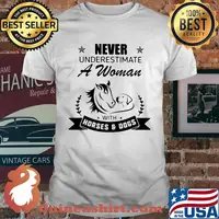 Never Underestimate A Woman With Horses And Dogs Shirt