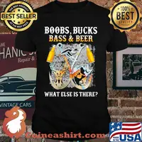 Boobs Bucks Bass And Beer What Else Is There Fishing Hunting shirt