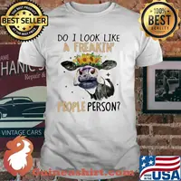 Do I Look Like A Freakin People Person Cow Sunflower shirt