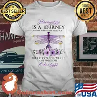 Fibromyalgia Is A Journey I Never Planned Or Asked For But I Choose To Love Life Hate the Disease And Fight Dragonfly Flower Shirt