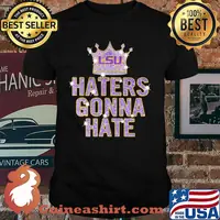 Haters gonna hate Lsu crown bling shirt