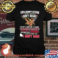 I Am A Grumpy Veteran I Served I Sacrificed I Don't Reget I'm Not A Hero Not A Legend Shirt